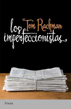 portada Los Imperfeccionistas = The Imperfectionists (in Spanish)