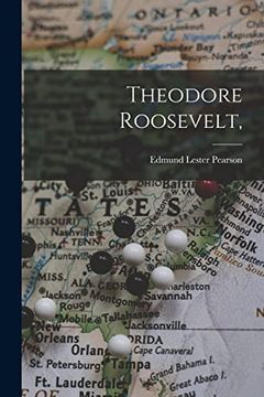 portada Theodore Roosevelt, (en Inglés)