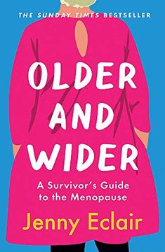 portada Older and Wider: A Survivor'S Guide to the Menopause (en Inglés)