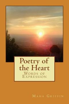 portada Poetry of the Heart: Words of Expression (en Inglés)