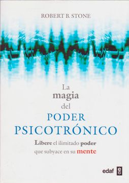 portada La Magia del Poder Psicotrónico: Libere el Ilimitado Poder que Subyace en su Mente (in Spanish)