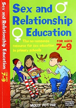 portada Sex and Relationships Education 7-9: The no Nonsense Guide to sex Education for all Primary Teachers (Sex and Relationship Education) (en Inglés)