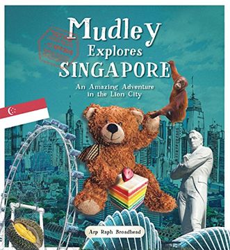 portada Mudley Explores Singapore: An Amazing Adventure Into the Lion City (en Inglés)