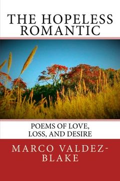 portada The Hopeless Romantic (Poems and Songs of Love, Loss, and Desire)