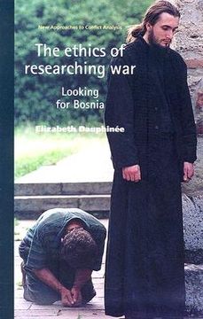 portada the ethics of researching war: looking for bosnia (en Inglés)