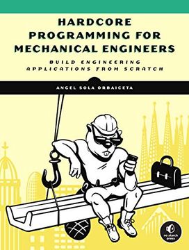 portada Hardcore Programming for Mechanical Engineers: Build Engineering Applications from Scratch (in English)