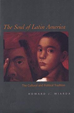 portada The Soul of Latin America: The Cultural and Political Tradition (en Inglés)