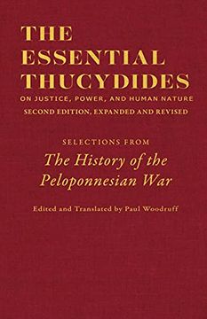 portada The Essential Thucydides: On Justice, Power, and Human Nature: Selections From the History of the Peloponnesian war (en Inglés)