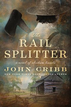 portada The Rail Splitter: A Novel (en Inglés)
