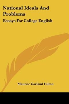 portada national ideals and problems: essays for college english (en Inglés)