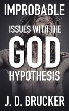 portada Improbable: Issues with the God Hypothesis (in English)