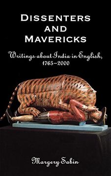 portada Dissenters and Mavericks: Writings About India in English, 1765-2000 (en Inglés)