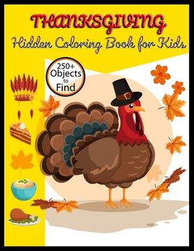 portada THANKSGIVING Hidden Coloring Book for Kids (250+ Objects to Find): thanksgiving hidden pictures (in English)