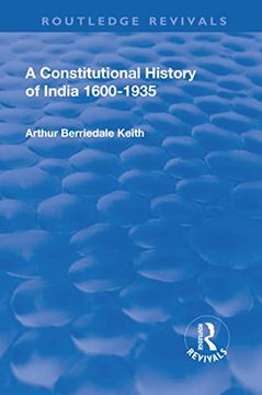 portada A Revival: A Constitutional History of India (1936): 1600-1935 (Routledge Revivals) (en Inglés)