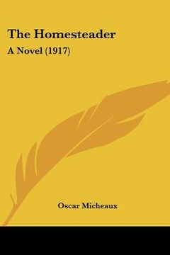 portada the homesteader: a novel (1917) (en Inglés)