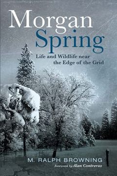 portada Morgan Spring: Life and Wildlife Near the Edge of the Grid (en Inglés)