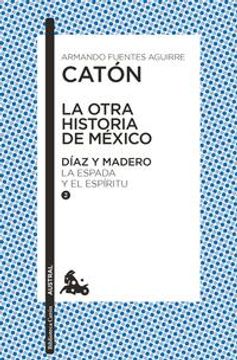 portada La otra historia de México. Díaz y Madero II
