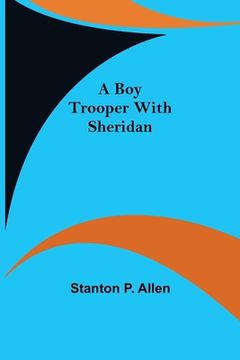 portada A Boy Trooper with Sheridan (en Inglés)