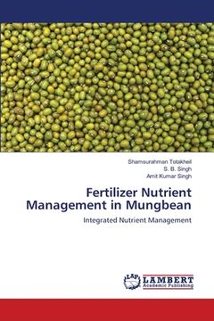 portada Fertilizer Nutrient Management in Mungbean (en Inglés)