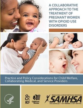 portada A Collaborative Approach to the Treatment of Pregnant Women With Opioid Use Disorders (en Inglés)