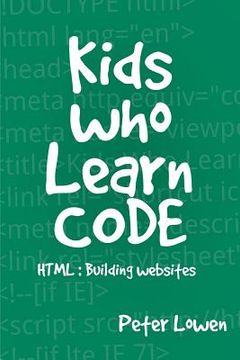 portada Kids Who Learn Code: HTML (en Inglés)