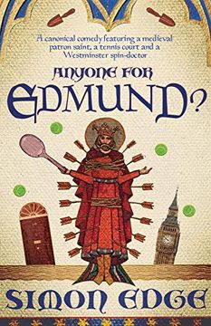 portada Anyone for Edmund? A Canonical Comedy Featuring a Medieval Patron Saint, a Tennis Court and a Westminster Spin-Doctor (en Inglés)