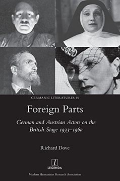 portada Foreign Parts: German and Austrian Actors on the British Stage 1933-1960 (Germanic Literatures)