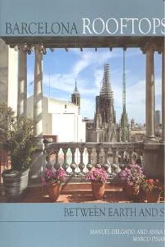 portada Barcelona Rooftops - Between Earth And Sky (Barcelona Paisatges) (in English)