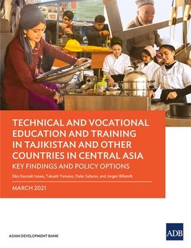 portada Technical and Vocational Education and Training in Tajikistan and Other Countries in Central Asia: Key Findings and Policy Actions