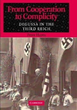 portada From Cooperation to Complicity: Degussa in the Third Reich 