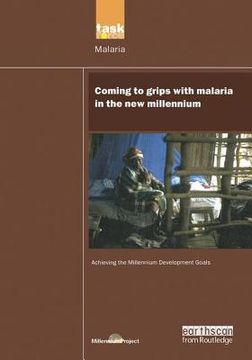 Un Millennium Development Library: Coming to Grips with Malaria in the New Millennium (en Inglés)