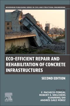 portada Eco-Efficient Repair and Rehabilitation of Concrete Infrastructures (Woodhead Publishing Series in Civil and Structural Engineering)