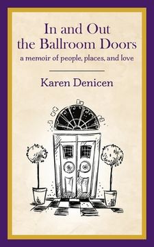 portada In and Out the Ballroom Doors: A Memoir of People, Places, and Love (en Inglés)
