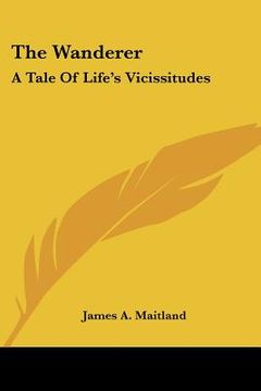 portada the wanderer: a tale of life's vicissitudes (en Inglés)