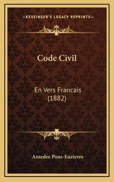 portada Code Civil: En Vers Francais (1882) (in French)