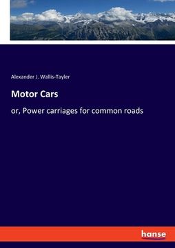 portada Motor Cars: or, Power carriages for common roads (en Inglés)
