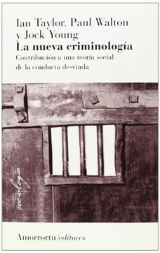 portada La Nueva Criminologia: Contribucion a una Teoria Social de la con Ducta Desviada (2ª Ed. )