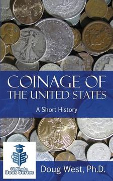 portada Coinage of the United States ? A Short History (in English)
