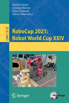 portada Robocup 2021: Robot World Cup XXIV (en Inglés)