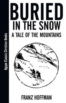 portada Buried in the Snow: A Tale of the Mountains