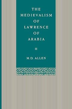 portada The Medievalism of Lawrence of Arabia (en Inglés)