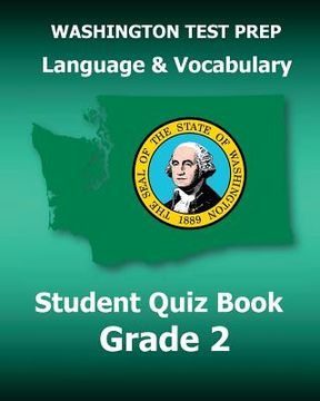 portada WASHINGTON TEST PREP Language & Vocabulary Student Quiz Book Grade 2: Covers the Common Core State Standards (in English)