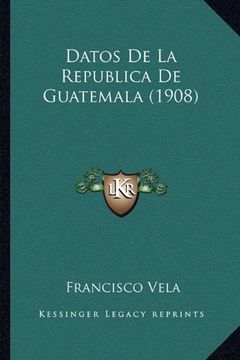 portada Datos de la Republica de Guatemala (1908)