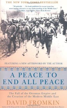 portada A Peace to end all Peace, 20Th Anniversary Edition: The Fall of the Ottoman Empire and the Creation of the Modern Middle East (en Inglés)