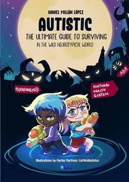 portada AUTISTIC - The ultimate guide to surviving in the wild neurotypical world (in English)