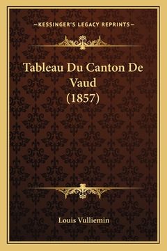 portada Tableau Du Canton De Vaud (1857) (en Francés)