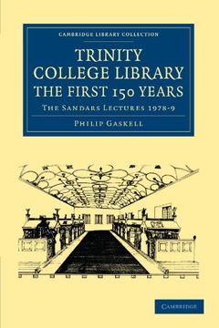 portada Trinity College Library. The First 150 Years: The Sandars Lectures 1978 9 (Cambridge Library Collection - History of Printing, Publishing and Libraries) (en Inglés)