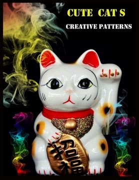 portada Cute Cats Creative Patterns: Stress Relief Cat Coloring Book (en Inglés)