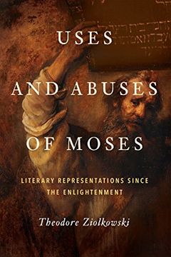 portada Uses and Abuses of Moses: Literary Representations Since the Enlightenment (en Inglés)