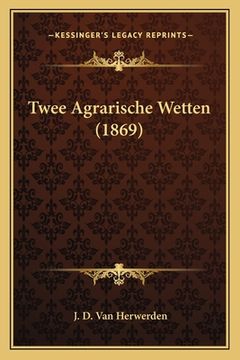 portada Twee Agrarische Wetten (1869)